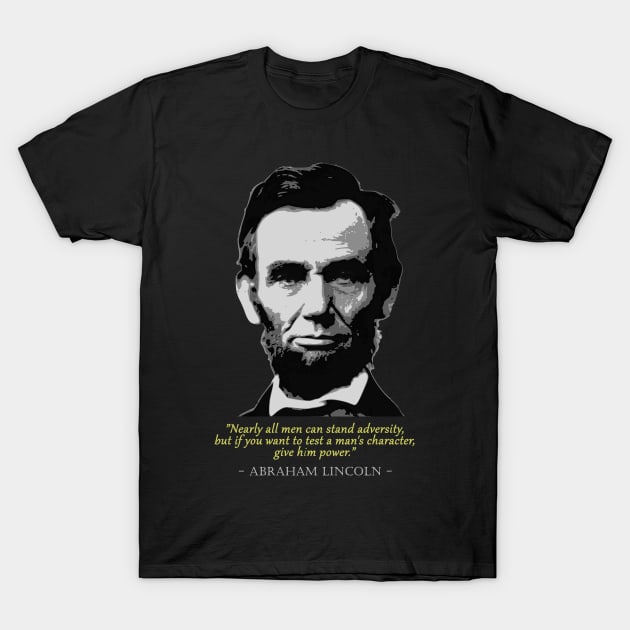 Abraham Lincoln Quote T-Shirt by Nerd_art